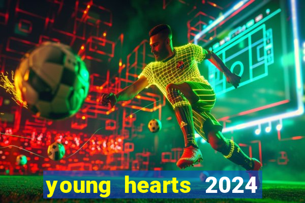 young hearts 2024 assistir online